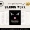800 Shadow Work Prompts: Digital Spiritual Journal for Healing Emotinal Growth, Inner Child, Art Therapy, Self Reflection, Anxiety Relief